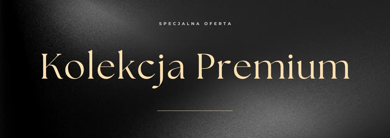 Kolekcja Premium