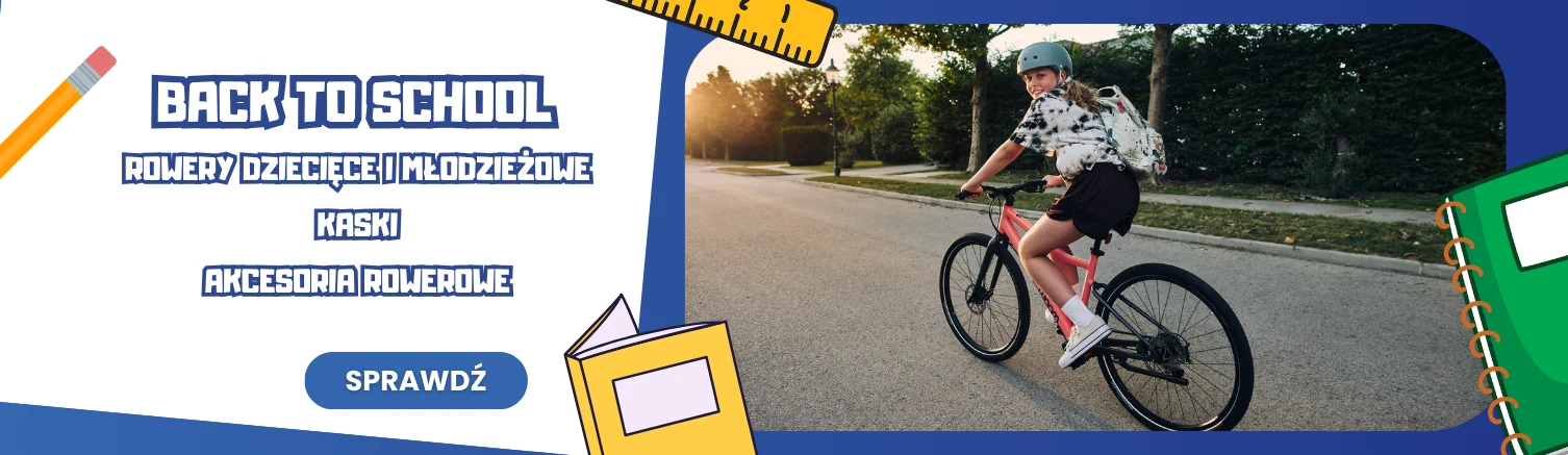 Powrót do szkoły Sklep rowerowy online - e-Velomania.pl